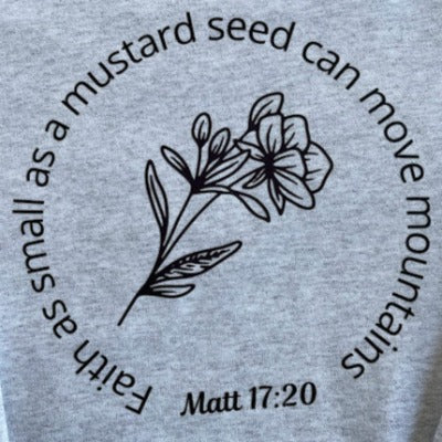 Mustard Seed Faith- Graphic Crewneck Sweatshirt
